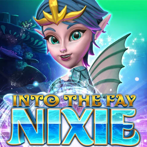  Into The Fay: Nixie